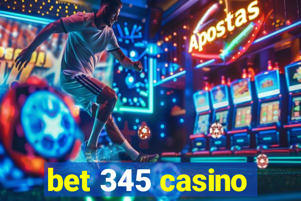 bet 345 casino